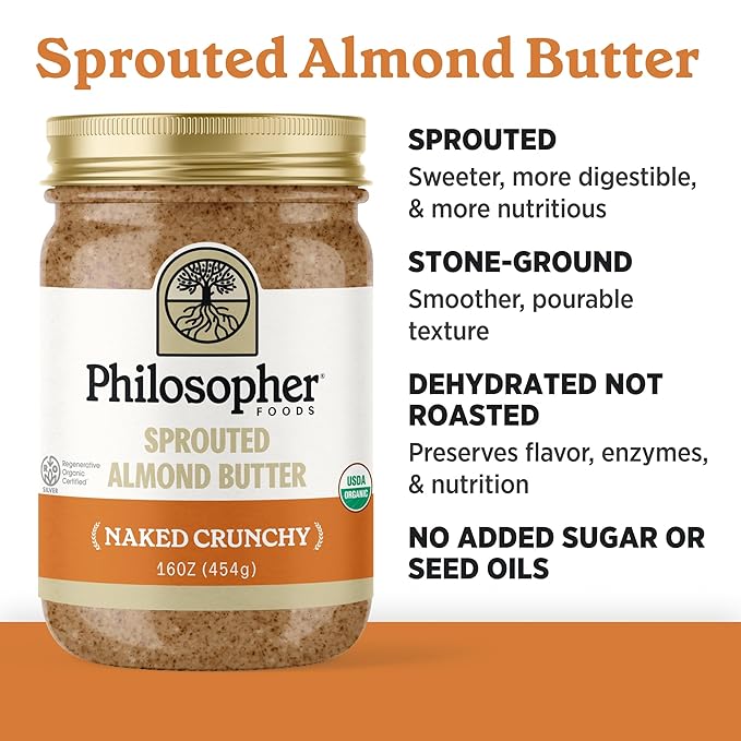 Philosopher Foods - Naked Crunchy Organic Sprouted Almond Butter - 16 oz - Stone Ground Regenerative Organic Crunchy Almond Nut Butter No Sugar Added