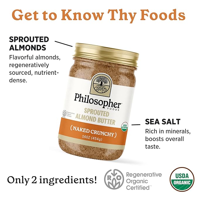 Philosopher Foods - Naked Crunchy Organic Sprouted Almond Butter - 16 oz - Stone Ground Regenerative Organic Crunchy Almond Nut Butter No Sugar Added